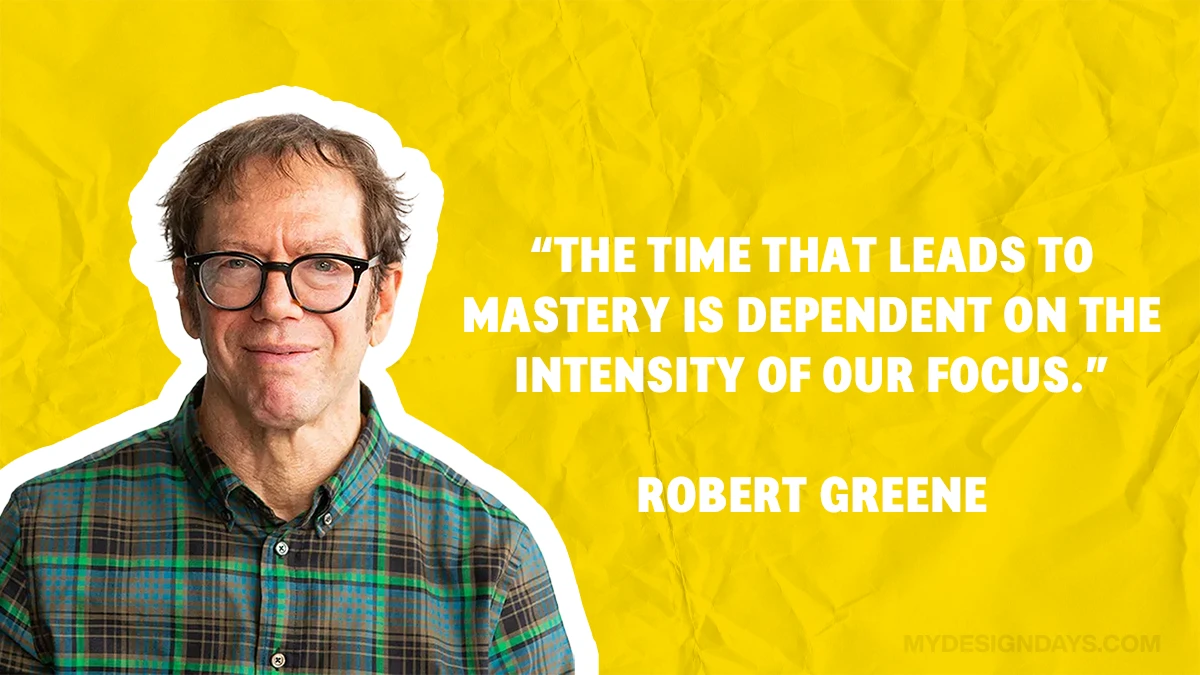 Robert Greene quote from mastery